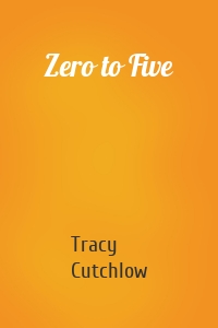 Zero to Five