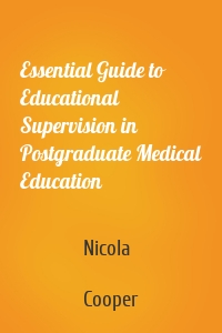 Essential Guide to Educational Supervision in Postgraduate Medical Education