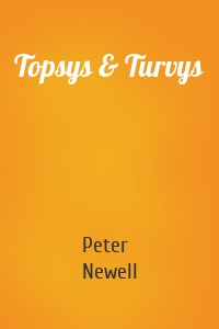 Topsys & Turvys