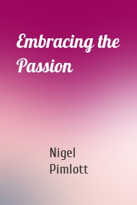 Embracing the Passion