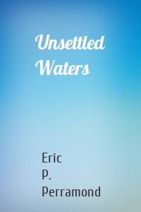 Unsettled Waters