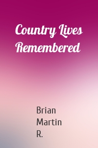 Country Lives Remembered