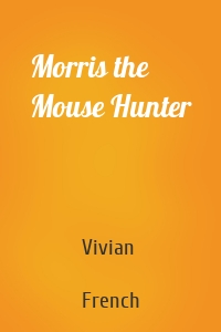 Morris the Mouse Hunter