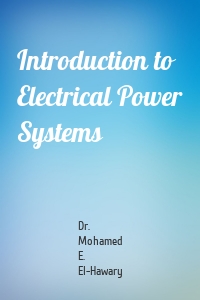 Introduction to Electrical Power Systems