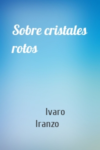 Sobre cristales rotos