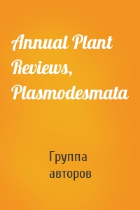 Annual Plant Reviews, Plasmodesmata