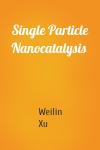 Single Particle Nanocatalysis