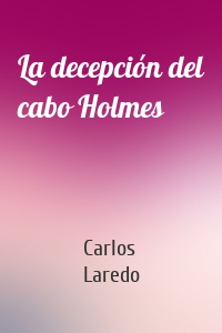 La decepción del cabo Holmes