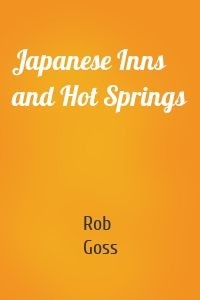 Japanese Inns and Hot Springs