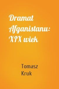 Dramat Afganistanu: XIX wiek
