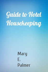 Guide to Hotel Housekeeping