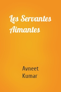 Les Servantes Aimantes