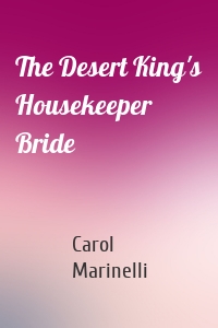 The Desert King's Housekeeper Bride