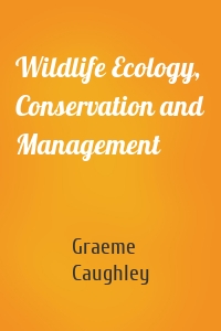 Wildlife Ecology, Conservation and Management