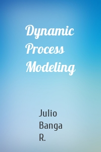 Dynamic Process Modeling