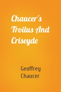 Chaucer's Troilus And Criseyde