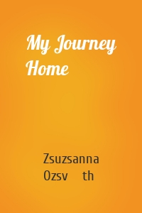 My Journey Home