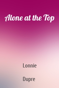 Alone at the Top