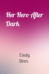 Her Hero After Dark
