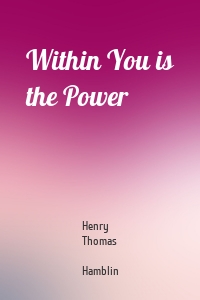 Within You is the Power