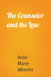 The Counselor and the Law