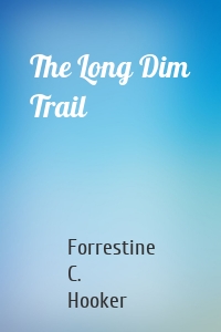 The Long Dim Trail