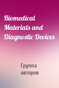 Biomedical Materials and Diagnostic Devices