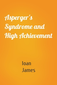 Asperger's Syndrome and High Achievement