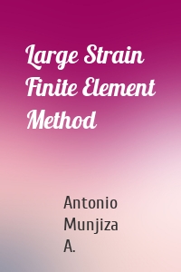 Large Strain Finite Element Method