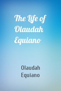 The Life of Olaudah Equiano