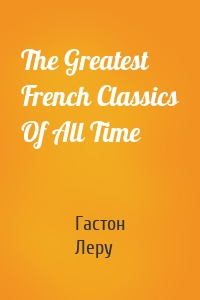 The Greatest French Classics Of All Time