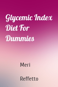 Glycemic Index Diet For Dummies