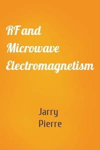 RF and Microwave Electromagnetism