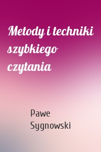 Metody i techniki szybkiego czytania