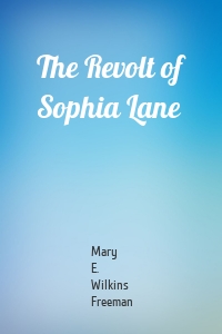 The Revolt of Sophia Lane