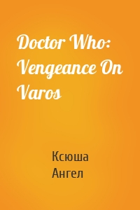 Doctor Who: Vengeance On Varos