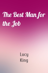 The Best Man for the Job