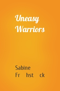 Uneasy Warriors