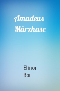 Amadeus Märzhase