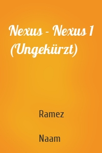 Nexus - Nexus 1 (Ungekürzt)