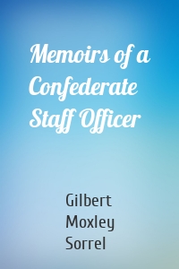 Memoirs of a Confederate Staff Officer