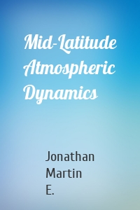 Mid-Latitude Atmospheric Dynamics