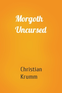 Morgoth Uncursed