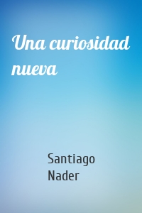 Una curiosidad nueva
