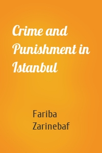 Crime and Punishment in Istanbul