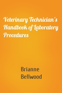 Veterinary Technician's Handbook of Laboratory Procedures