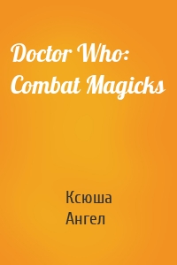 Doctor Who: Combat Magicks