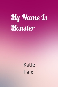 My Name Is Monster