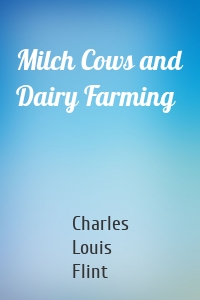 Milch Cows and Dairy Farming