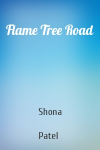 Flame Tree Road